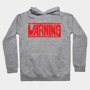 Warning Hoodie